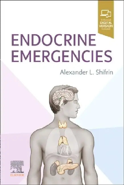 Endocrine Emergencies by Alexander L. Shifrin