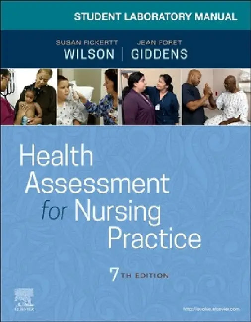Student Laboratory Manual for Health Assessment for Nursing Practice by Susan F. Wilson