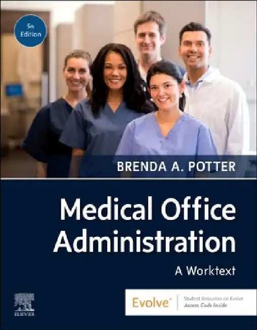 Medical Office Administration: A Worktext by Brenda A. Potter