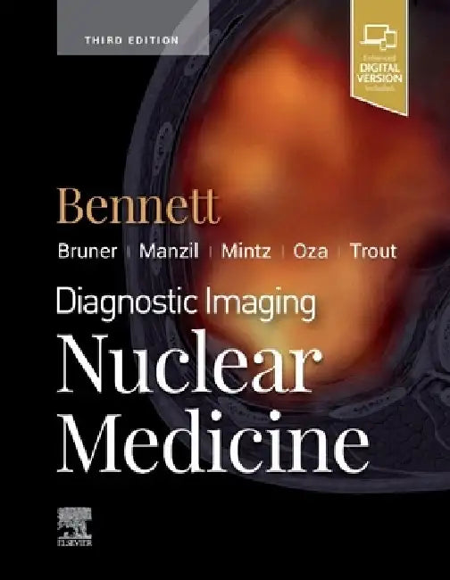Diagnostic Imaging: Nuclear Medicine by Paige Bennett