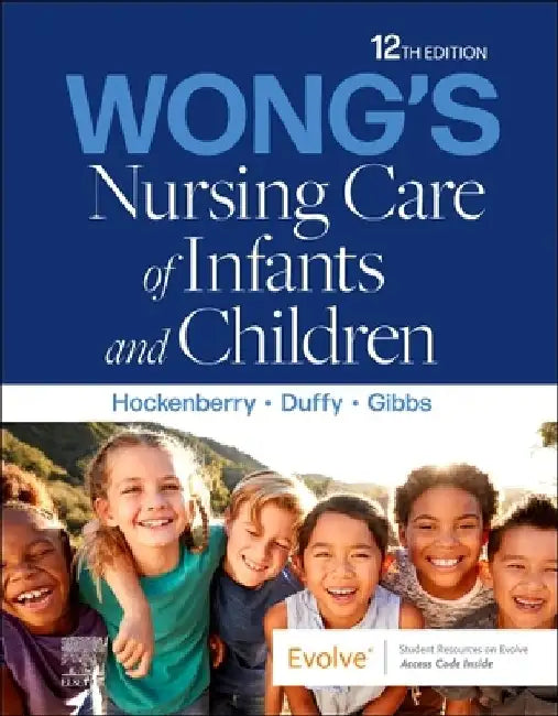 Wong's Nursing Care of Infants and Children by Elizabeth A. Duffy