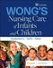 Wong's Nursing Care of Infants and Children by Elizabeth A. Duffy