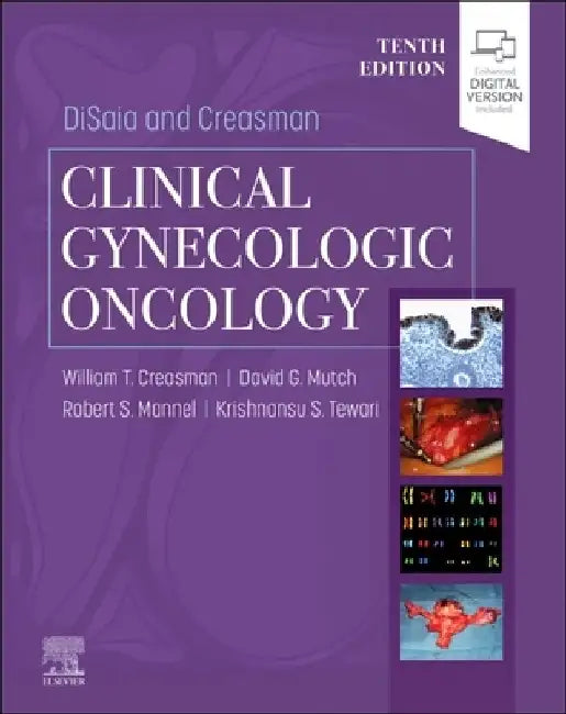 Disaia and Creasman Clinical Gynecologic Oncology by William T. Creasman