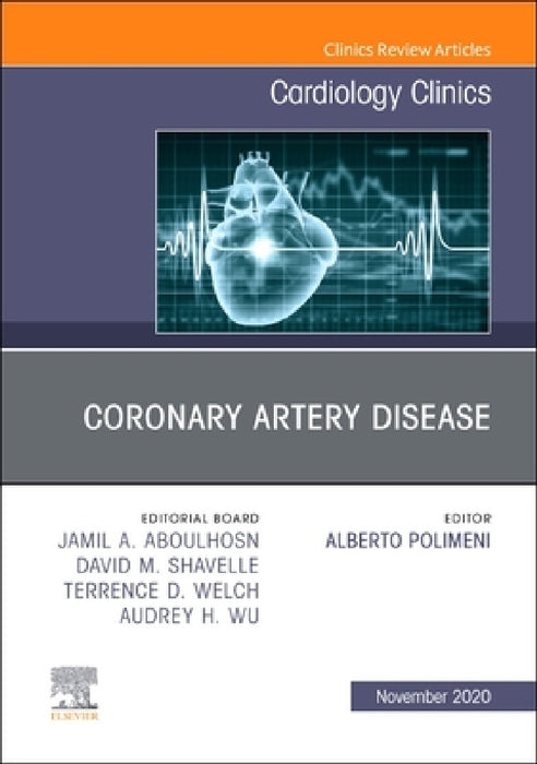 Coronary Artery Disease, an Issue of Cardiology Clinics: Volume 38-4 by Alberto Polimeni
