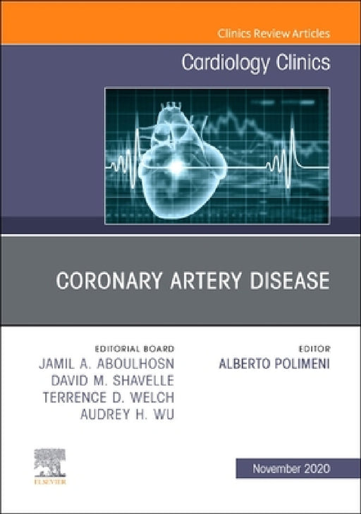Coronary Artery Disease, an Issue of Cardiology Clinics: Volume 38-4 by Alberto Polimeni