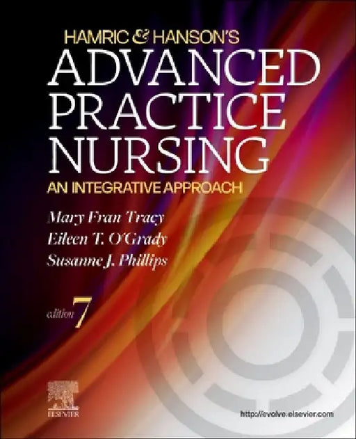 Hamric and Hanson's Advanced Practice Nursing: An Integrative Approach by Mary Fran Tracy