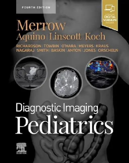 Diagnostic Imaging: Pediatrics by A. Carlson Merrow Jr