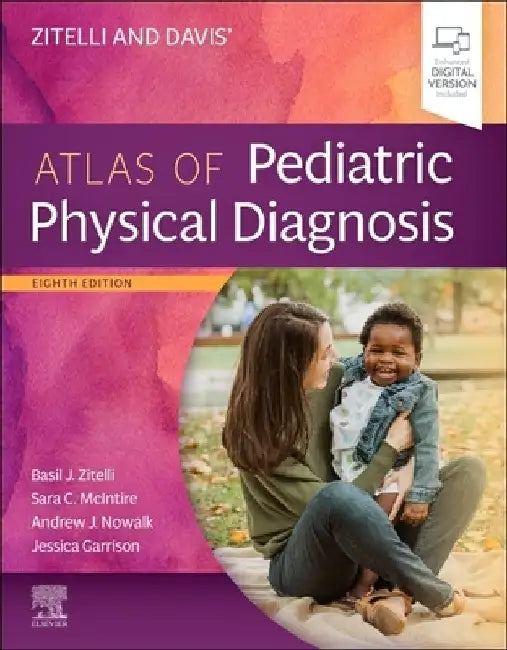 Zitelli and Davis' Atlas of Pediatric Physical Diagnosis by Basil J. Zitelli