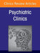 Medical Education in Psychiatry, an Issue of Psychiatric Clinics of North America, Volume 44-2 by Bob Boland