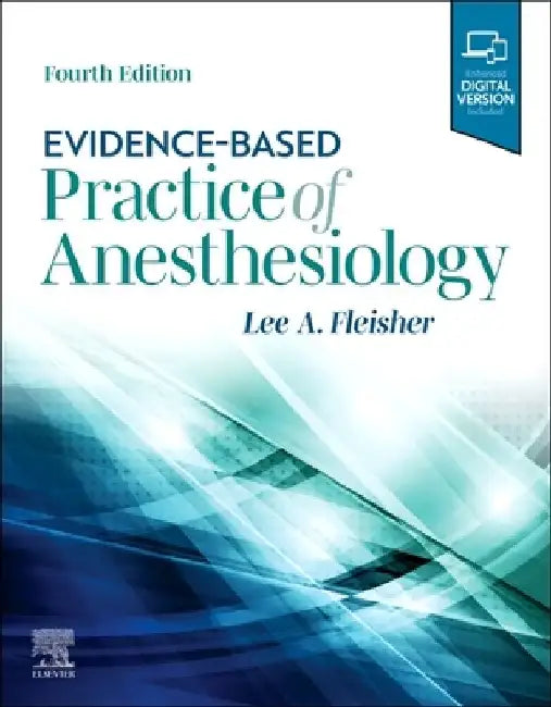 Evidence-Based Practice of Anesthesiology by Lee A. Fleisher