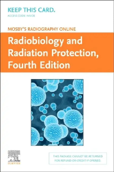 Mosby's Radiography Online: Radiobiology and Radiation Protection (Access Code) by Kelli Welch Haynes, Mosby