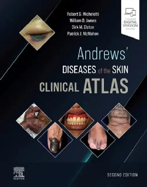 Andrews' Diseases of the Skin Clinical Atlas by Robert G. Micheletti