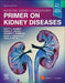 National Kidney Foundation Primer on Kidney Diseases by Scott Gilbert
