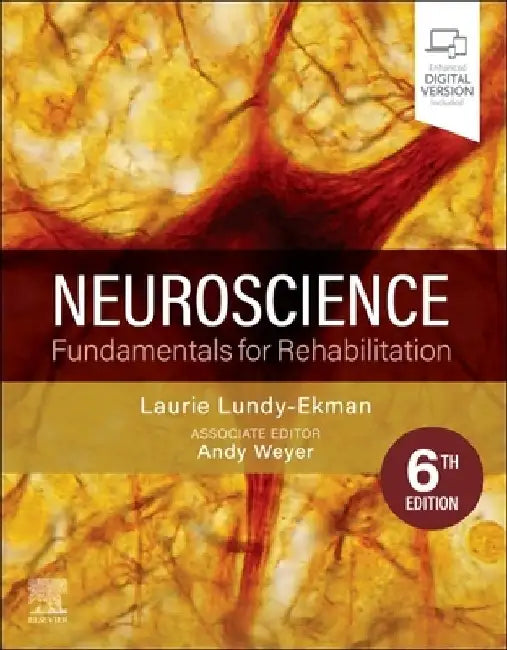 Neuroscience: Fundamentals for Rehabilitation by Laurie Lundy-Ekman