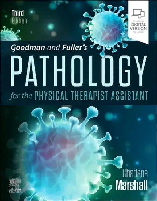 Goodman and Fuller's Pathology for the Physical Therapist Assistant by Charlene Marshall