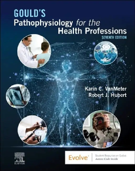 Gould's Pathophysiology for the Health Professions by Karin C. Vanmeter