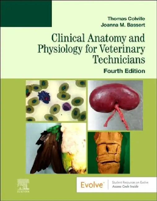 Clinical Anatomy and Physiology for Veterinary Technicians by Thomas P. Colville