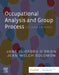 Occupational Analysis and Group Process by Jane Clifford O'Brien