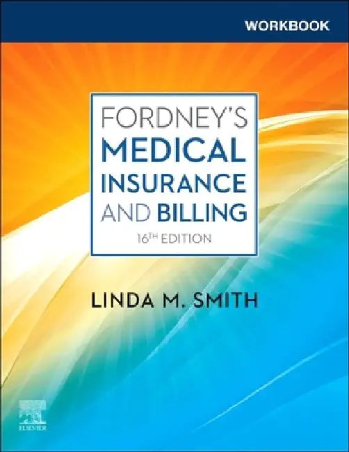 Workbook for Fordney's Medical Insurance and Billing by Linda Smith