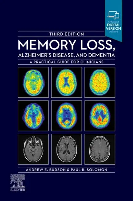 Memory Loss, Alzheimer's Disease and Dementia: A Practical Guide for Clinicians by Andrew E. Budson