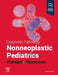 Diagnostic Pathology: Nonneoplastic Pediatrics by Angelica R. Putnam