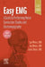 Easy Emg: A Guide to Performing Nerve Conduction Studies and Electromyography by Lyn D. Weiss