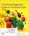 The Dental Hygienist's Guide to Nutritional Care by Lisa F. Mallonee