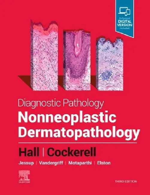 Diagnostic Pathology: Nonneoplastic Dermatopathology by Brian J. Hall