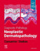 Diagnostic Pathology: Neoplastic Dermatopathology by David S. Cassarino