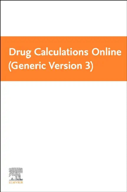 Drug Calculations Online Generic Version 3 by Mosby (COR)