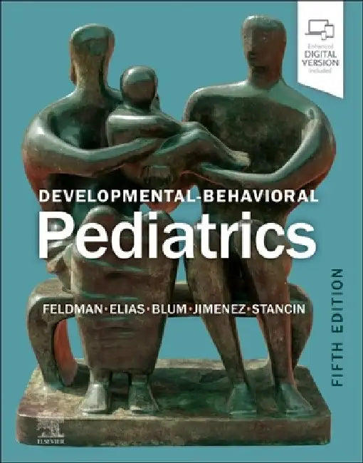 Developmental-Behavioral Pediatrics by Heidi M. Feldman