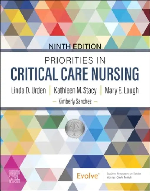Priorities in Critical Care Nursing by Linda D. Urden, Kathleen M. Stacy, Mary E. Lough
