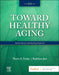 Toward Healthy Aging: Human Needs and Nursing Response by Theris A. Touhy, Kathleen F. Jett