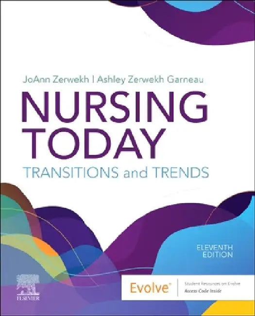 Nursing Today: Transition and Trends by Joann Zerwekh