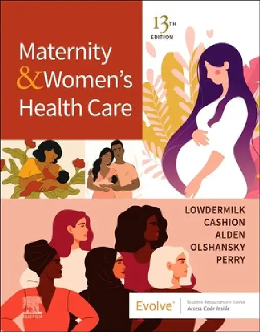 Maternity and Women's Health Care by Deitra Leonard Lowdermilk, Kitty Cashion, Kathryn Rhodes Alden