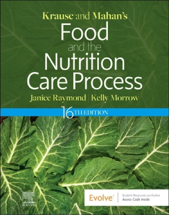 Krause and Mahan's Food and the Nutrition Care Process by Janice L. Raymond, Kelly Morrow