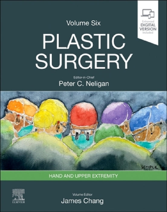 Plastic Surgery: Volume 6: Hand and Upper Limb by James Chang, Peter C. Neligan