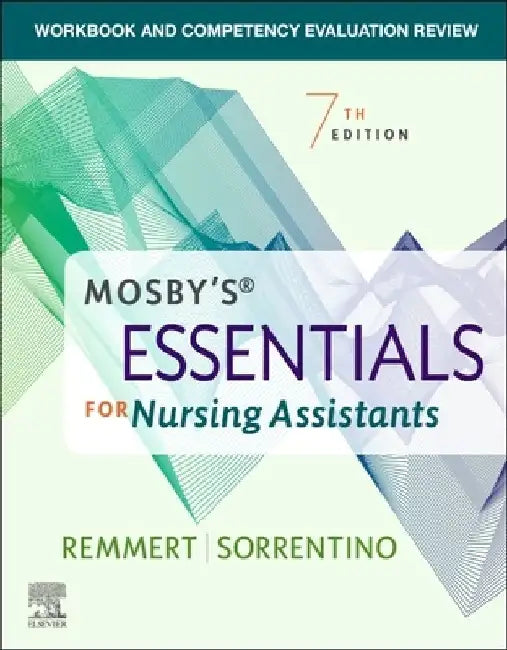 Workbook and Competency Evaluation Review for Mosby's Essentials for Nursing Assistants by Leighann Remmert