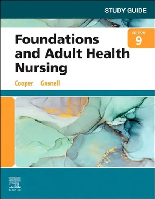 Study Guide for Foundations and Adult Health Nursing by Kim Cooper