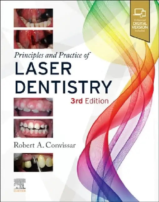 Principles and Practice of Laser Dentistry by Robert A. Convissar