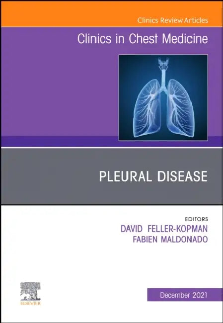 Pleural Disease, an Issue of Clinics in Chest Medicine: Volume 42-4 by David Feller-Kopman