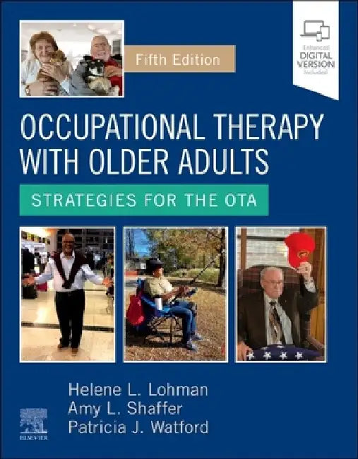 Occupational Therapy with Older Adults: Strategies for the Ota by Helene Lohman