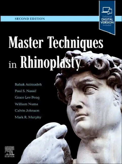 Master Techniques in Rhinoplasty by Babak Azizzadeh, Mark R. Murphy, Calvin M. Johnson