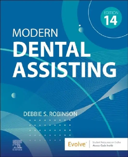 Modern Dental Assisting by Debbie S. Robinson