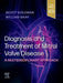 Diagnosis and Treatment of Mitral Valve Disease: A Multidisciplinary Approach by Scott Goldman