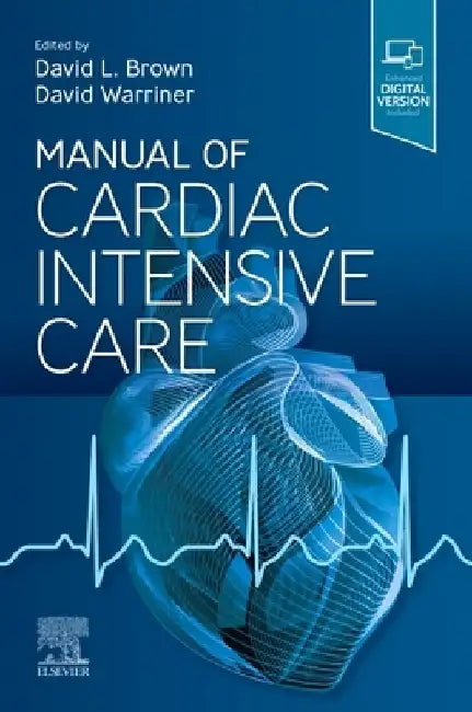 Manual of Cardiac Intensive Care by David L. Brown