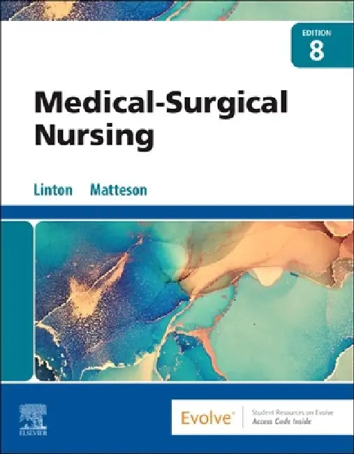 Medical-Surgical Nursing by Adrianne Dill Linton, Mary Ann Matteson