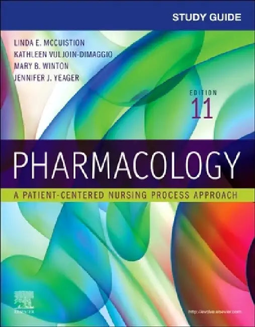 Study Guide for Pharmacology: A Patient-Centered Nursing Process Approach by Linda E. McCuistion
