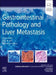 Gastrointestinal Pathology and Liver Metastasis: A Case-Based Approach to Diagnosis by Sanjay Kakar