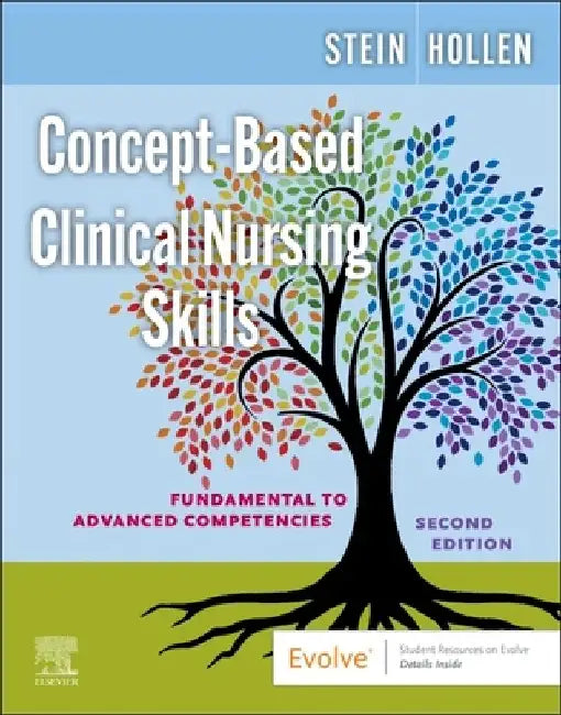 Concept-Based Clinical Nursing Skills: Fundamental to Advanced Competencies by Loren Stein